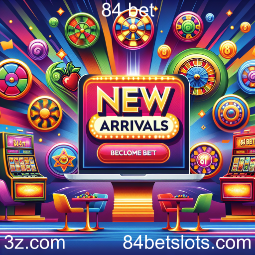 Descubra as Novidades da 84 Bet: Os Lançamentos Mais Recentes em Jogos Online